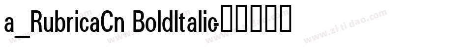 a_RubricaCn BoldItalic字体转换